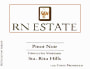 RN Estate Fiddlestix Vineyard Pinot Noir 2011  Front Label
