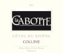 Domaine La Cabotte Cotes du Rhone Cuvee Colline 2011 Front Label