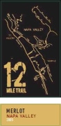 12 Mile Trail Merlot 2005 Front Label