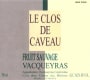 Domaine Le Clos de Caveau Vacqueyras Fruit Sauvage 2010 Front Label