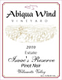 Abiqua Wind Vineyard Isaacs Reserve Old Vine Pinot Noir 2010 Front Label