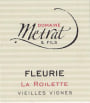Domaine Metrat Fleurie La Roilette Vieilles Vignes 2014 Front Label