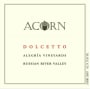 ACORN Winery Alegria Vineyards Dolcetto 2011 Front Label