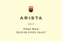 Arista Winery Russian River Valley Pinot Noir 2013 Front Label