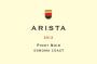 Arista Winery Sonoma Coast Pinot Noir 2013 Front Label