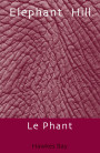 Elephant Hill Le Phant 2013 Front Label