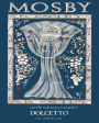 Mosby Dolcetto 2009 Front Label