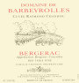 Domaine de Barbeyrolles Bergerac Cuvee Raymond Chandou 2005  Front Label