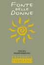 Fattoria Fibbiano Toscana Fonte delle Donne 2011 Front Label