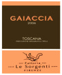 Fattoria Le Sorgenti Toscana Gaiaccia 2006 Front Label