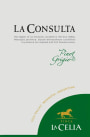 La Celia La Consulta Pinot Grigio 2013 Front Label