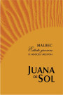 Fincas de la Juanita  Juana de Sol Estate Grown Malbec 2012 Front Label