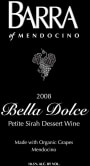 Barra of Mendocino Bella Dolce Dessert Wine Petite Sirah 2008 Front Label