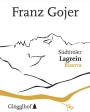 Franz Gojer Sudtiroler Riserva Lagrein 2014 Front Label