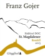Franz Gojer Sudtirol St. Magdalaner Rondell 2015 Front Label