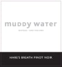 Greystone Wines Muddy Water Hare's Breath Pinot Noir 2009 Front Label