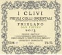 I Clivi Colli Orientali del Friuli San Pietro Friulano 2013 Front Label