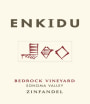 Enkidu Bedrock Vineyard Zinfandel 2015  Front Label