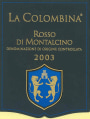 La Colombina Rosso di Montalcino 2003 Front Label
