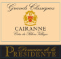 Le Domaine de la Présidente Cairanne Cotes du Rhone Villages Grands Classiques 2013 Front Label