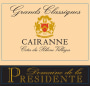 Le Domaine de la Présidente Cairanne Cotes du Rhone Villages Grands Classiques 2010 Front Label