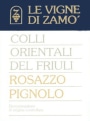 Le Vigne di Zamo Colli Orientali del Friuli Rosazzo Pignolo 2011 Front Label