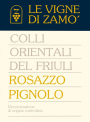 Le Vigne di Zamo Colli Orientali del Friuli Rosazzo Pignolo 2006 Front Label