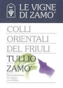 Le Vigne di Zamo Colli Orientali del Friuli Tullio 2009 Front Label