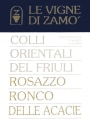 Le Vigne di Zamo Colli Orientali del Friuli Ronco delle Acacie Rosazzo 2010 Front Label