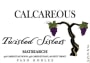 Calcareous Vineyard Twisted Sisters Matriarch 2013 Front Label