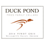 Duck Pond Willamette Valley Pinot Gris 2016 Front Label