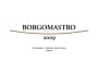 Lunarossa Vini e Passione Colli di Salerno Borgomastro Rosso 2009 Front Label