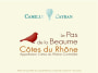 Maison Camille Cayran Cotes du Rhone Le Pas de la Beaume Blanc 2012 Front Label