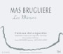 Mas Bruguiere Coteaux du Languedoc Les Muriers 2013 Front Label