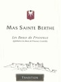 Mas Sainte Berthe Les Baux de Provence Tradition Rouge 2009 Front Label