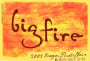 R. Stuart & Co. Big Fire Pinot Noir 2005 Front Label