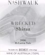 Nashwauk Vineyards Wrecked Shiraz 2006 Front Label