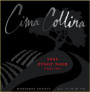Cima Collina Chula Vina Pinot Noir 2006 Front Label