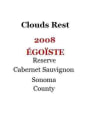 Clouds Rest Vineyards Egoiste Reserve Cabernet Sauvignon 2008 Front Label