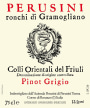 Perusini Colli Orientali del Friuli Ronchi di Gramogliano Pinot Grigio 2013 Front Label