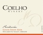 Coelho Winery Paciencia Estate Pinot Noir 2013 Front Label