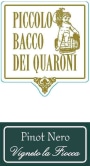 Piccolo Bacco Dei Quaroni Vigneto La Fiocca Pinot Nero 2014 Front Label