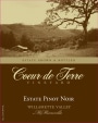 Coeur de Terre Vineyard Estate Pinot Noir 2009 Front Label