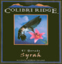 Colibri Ridge Syrah 2005 Front Label