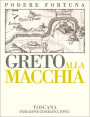 Podere Fortuna Toscana Greto alla Macchia 2010 Front Label