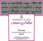 Podere Le Ripi Toscana Amore Follia Rosso 2009 Front Label