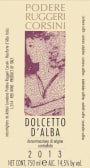 Podere Ruggeri Corsini Dolcetto d'Alba 2013 Front Label