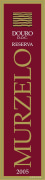 Quinta da Veiga Murzelo Reserva Tinto 2005 Front Label