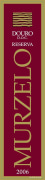 Quinta da Veiga Murzelo Reserva Tinto 2006 Front Label
