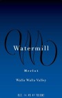 Watermill Walla Walla Valley Merlot 2011 Front Label
